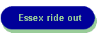 Essex ride out